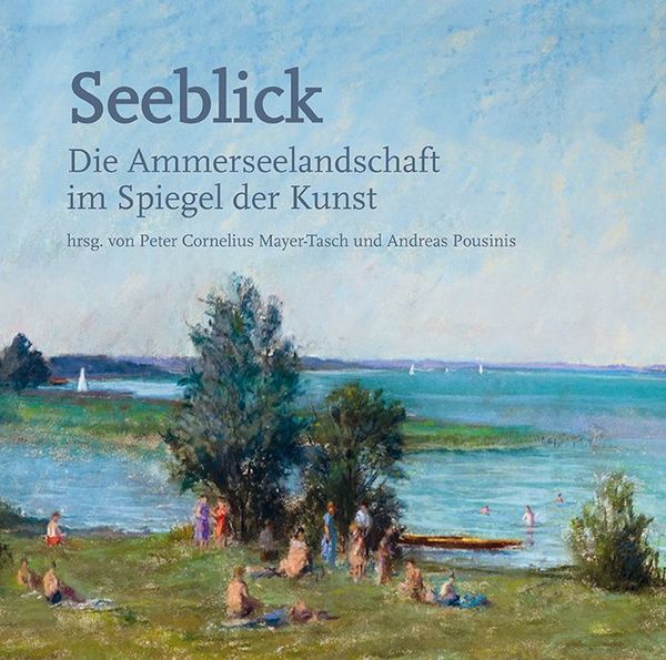 Produktbild: Seeblick - Die Ammerseelandschaft im Spiegel der Kunst