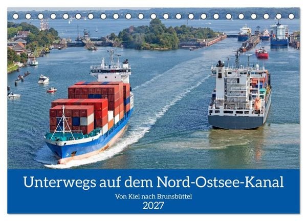 Produktbild: Unterwegs auf dem Nord-Ostsee-Kanal (Tischkalender 2027 DIN A5 quer), CALVENDO Monatskalender