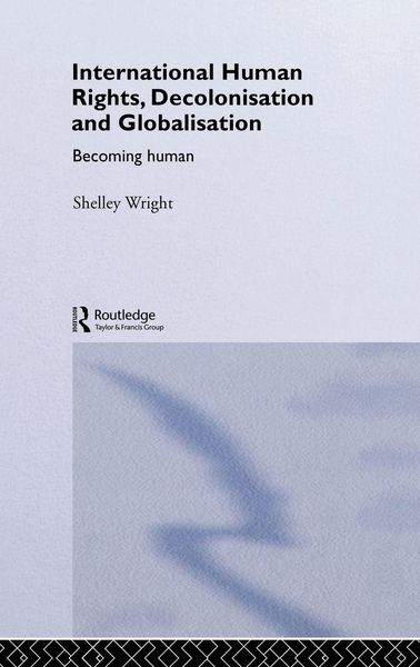 Produktbild: International Human Rights, Decolonisation and Globalisation
