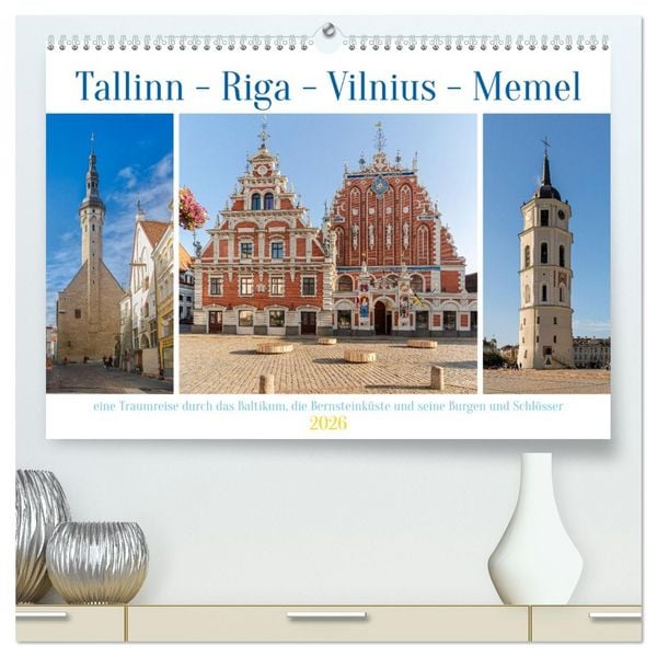 Produktbild: Tallinn-Riga-Vilnius-Memel, eine Traumreise durch das Baltikum. (hochwertiger Premium Wandkalender 2026 DIN A2 quer), Kunstdruck in Hochglanz