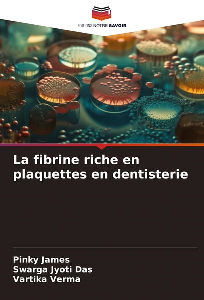 Produktbild: La fibrine riche en plaquettes en dentisterie