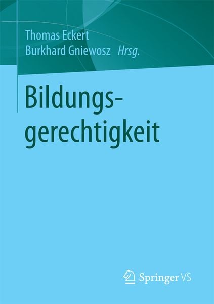 Bildungsgerechtigkeit, Taschenbuch von , Springer Fachmedien Wiesbaden GmbH, 978-3-658-15002-0