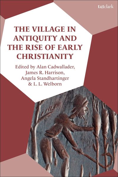 Produktbild: The Village in Antiquity and the Rise of Early Christianity