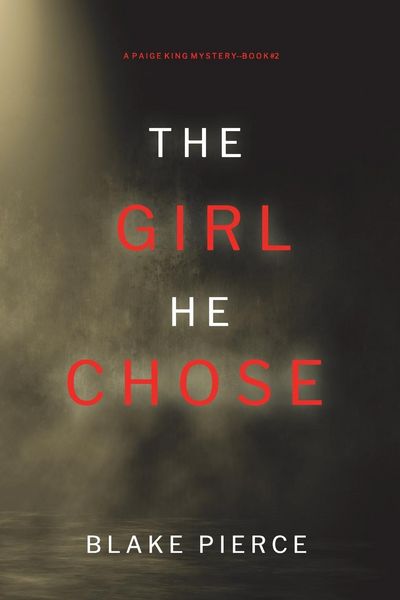 Produktbild: The Girl He Chose (A Paige King FBI Suspense Thriller-Book 2)
