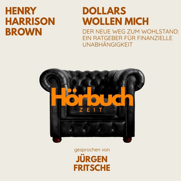 Produktbild: Dollars wollen mich. Der neue Weg zum Wohlstand: Ein Ratgeber f&uuml;r finanzielle Unabh&auml;ngigkeit.