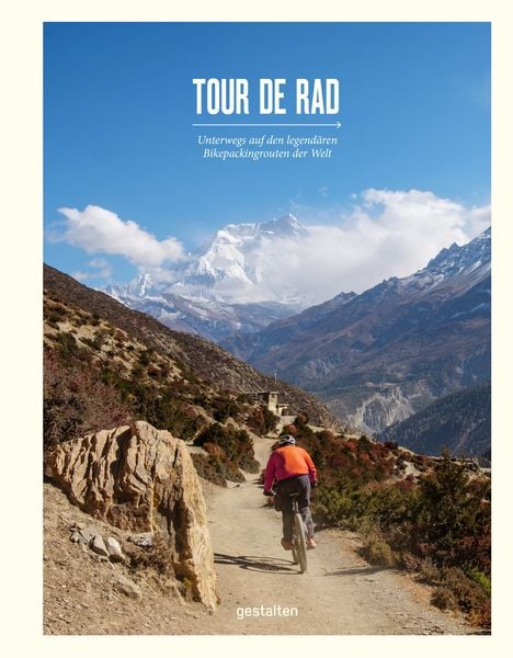 Tour de Rad, Gebundene Ausgabe von , Die Gestalten Verlag, 9783967040609