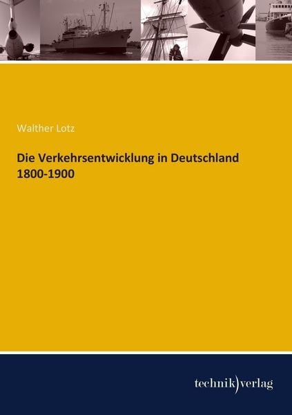 Produktbild: Die Verkehrsentwicklung in Deutschland 1800-1900