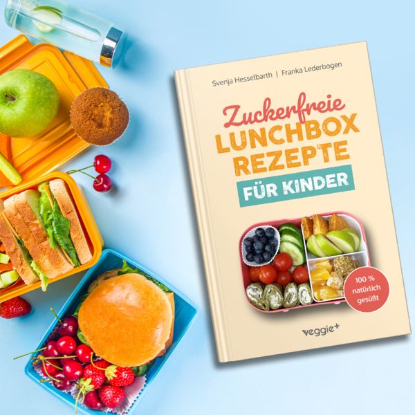 Produktbild: Zuckerfreie Lunchbox-Rezepte f&uuml;r Kinder