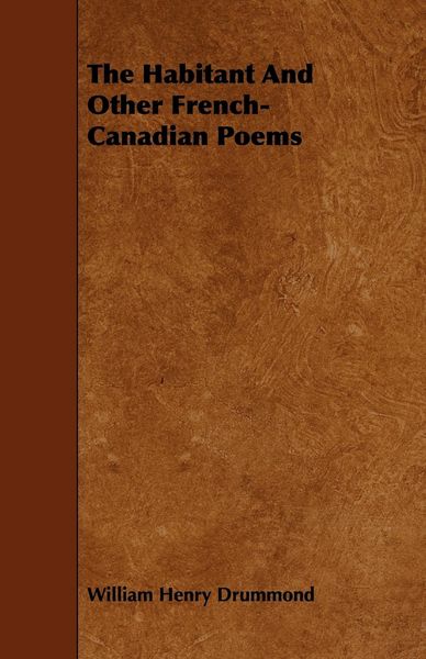 Produktbild: The Habitant and Other French-Canadian Poems