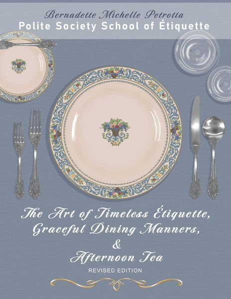 Produktbild: The Art of Timeless &Eacute;tiquette, Graceful Dining Manners, & Afternoon Tea REVISED EDITION