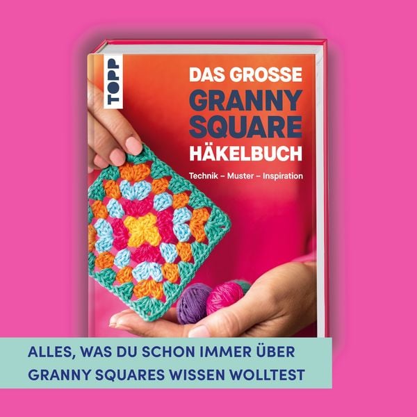 Produktbild: Das gro&szlig;e Granny Square H&auml;kelbuch