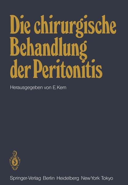 Die chirurgische Behandlung der Peritonitis, Taschenbuch von , Springer Berlin, 9783540124313