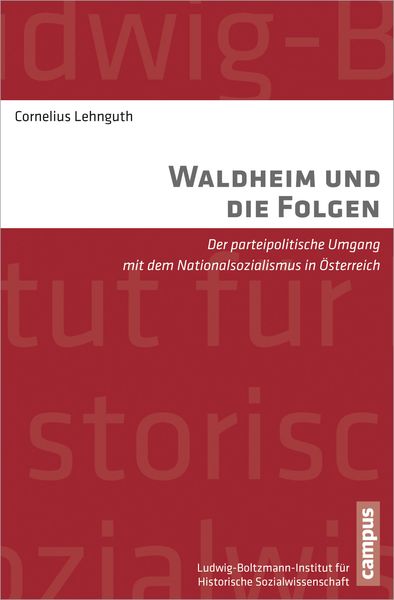Waldheim und die Folgen, Taschenbuch von Cornelius Lehnguth, Campus, 9783593398525