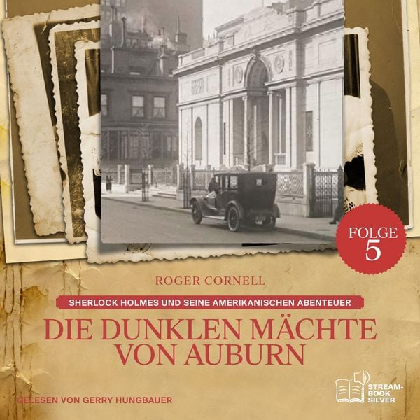 Produktbild: Die Dunklen M&auml;chte von Auburn (Sherlock Holmes und seine Amerikanischen Abenteuer, Folge 5)