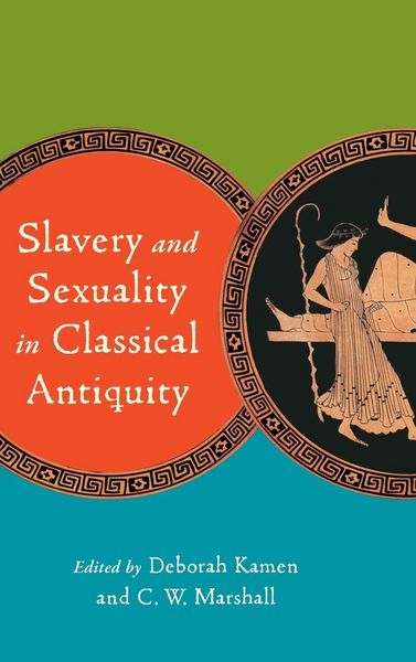 Produktbild: Slavery and Sexuality in Classical Antiquity