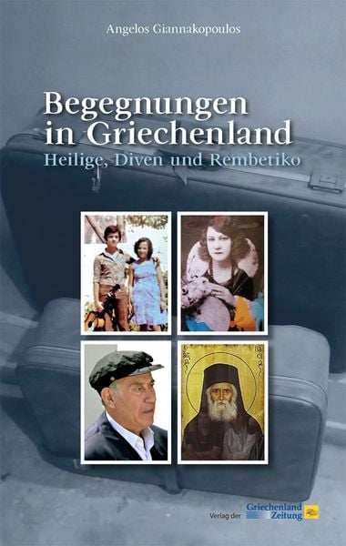 Produktbild: Begegnungen in Griechenland. Heilige, Diven und Rembetiko