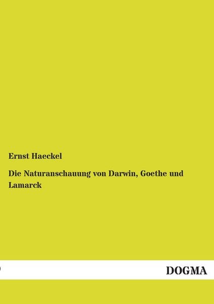 Produktbild: Die Naturanschauung von Darwin, Goethe und Lamarck