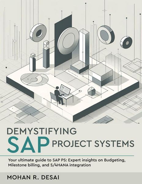 Produktbild: Demystifying SAP Project Systems - Your ultimate guide to SAP PS
