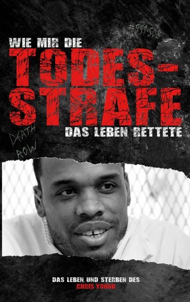 Produktbild: Wie mir die Todesstrafe das Leben rettete