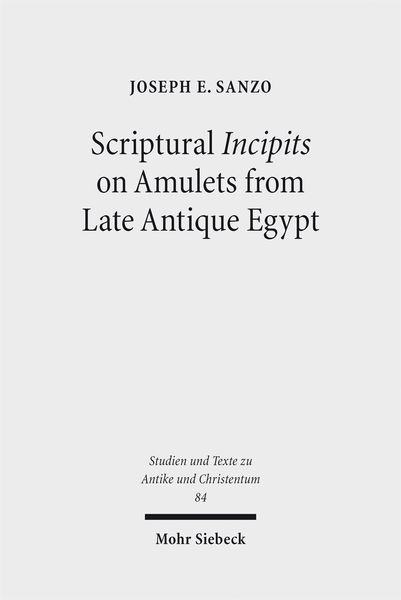 Produktbild: Scriptural Incipits on Amulets from Late Antique Egypt