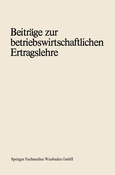 Produktbild: Beitr&auml;ge zur betriebswirtschaftlichen Ertragslehre