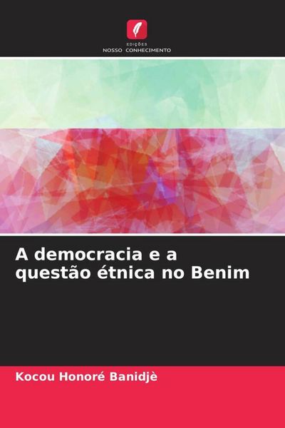 Produktbild: A democracia e a quest&atilde;o &eacute;tnica no Benim