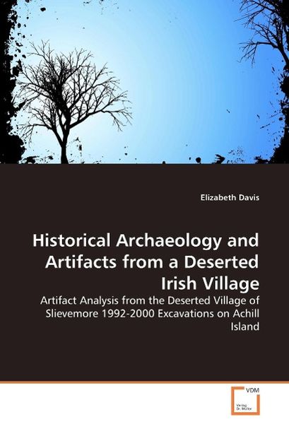 Davis, E: Historical Archaeology and Artifacts from a Desert, Taschenbuch von Elizabeth Davis, VDM, 9783639182118
