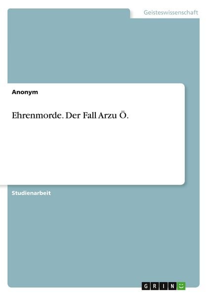 Produktbild: Ehrenmorde. Der Fall Arzu &Ouml;.
