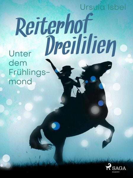 Produktbild: Reiterhof Dreililien 9 - Unter dem Fr&uuml;hlingsmond