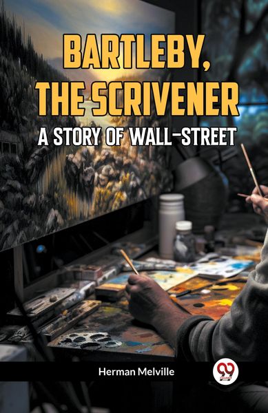 Produktbild: Bartleby, The Scrivener A STORY OF WALL-STREET