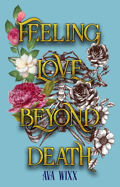 Produktbild: Feeling Love beyond Death (Love Beyond Death Trilogy, #1)