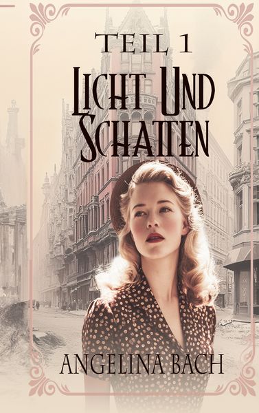 Licht und Schatten - Teil 1, Taschenbuch von Angelina Bach, BoD – Books on Demand, 9783819232312