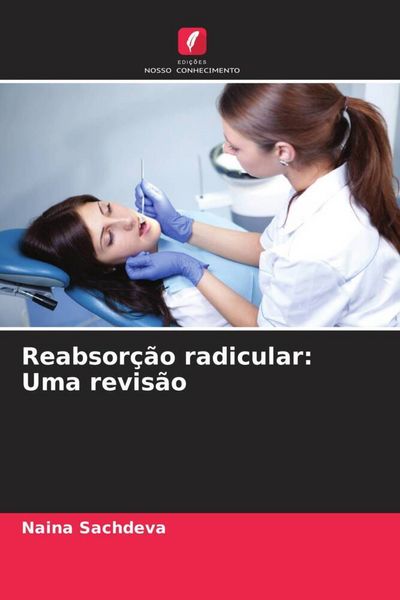 Produktbild: Reabsor&ccedil;&atilde;o radicular: Uma revis&atilde;o
