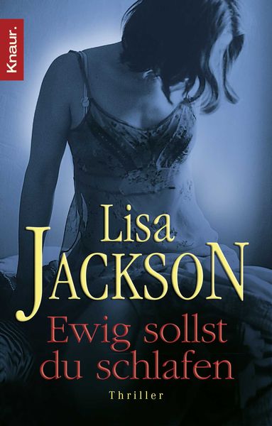 Ewig sollst du schlafen, Taschenbuch von Lisa Jackson, Knaur Taschenbuch
