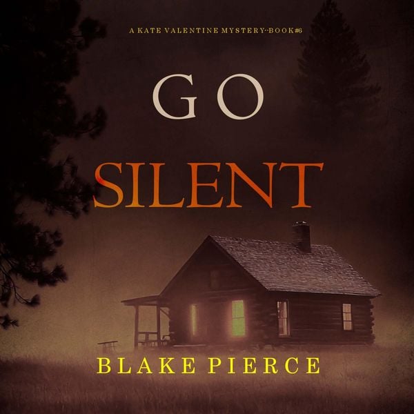 Produktbild: Go Silent (A Kate Valentine FBI Suspense Thriller&mdash;Book Six)