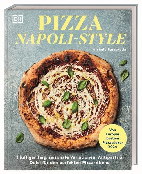 Pizza Napoli-Style, Gebundene Ausgabe von Michele Pascarella, DK Verlag Dorling Kindersley, 978-3-8310-5190-8