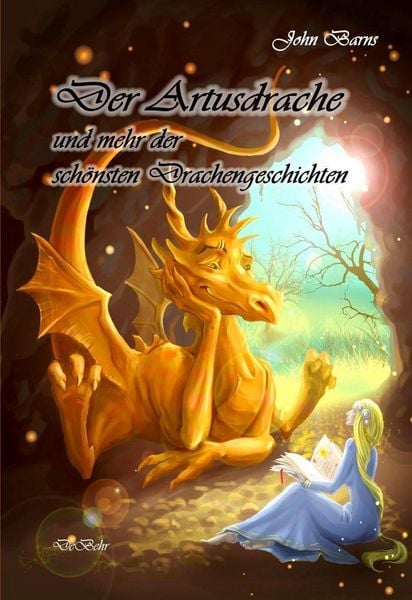 Produktbild: Der Artusdrache und mehr der sch&ouml;nsten Drachengeschichten