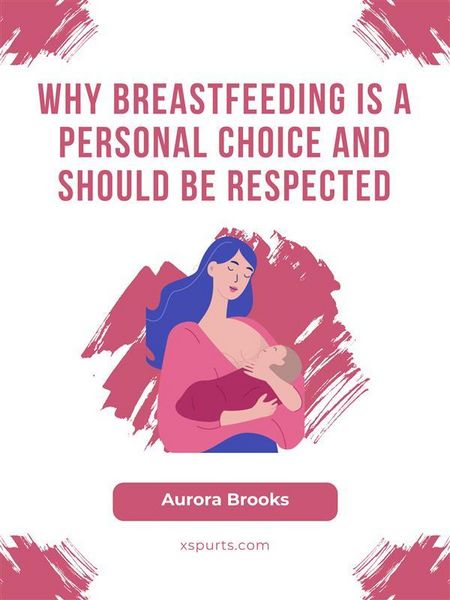 Produktbild: Why Breastfeeding is a Personal Choice and Should be Respected