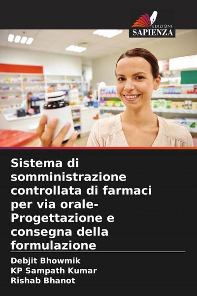 Produktbild: Sistema di somministrazione controllata di farmaci per via orale- Progettazione e consegna della formulazione