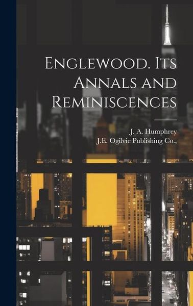 Produktbild: Englewood. its Annals and Reminiscences