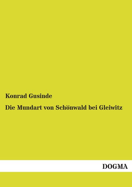 Produktbild: Die Mundart von Sch&ouml;nwald bei Gleiwitz