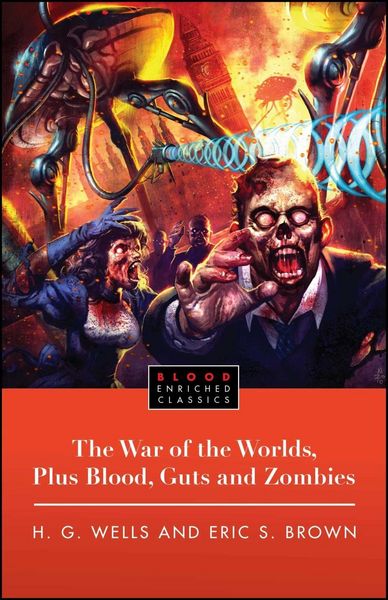 Produktbild: The War of the Worlds, Plus Blood, Guts and Zombies