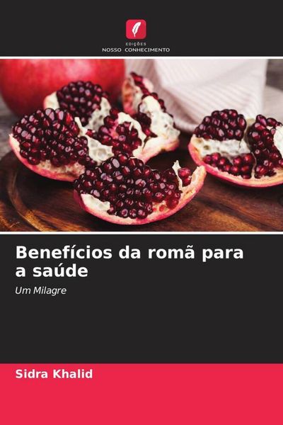 Produktbild: Benef&iacute;cios da rom&atilde; para a sa&uacute;de