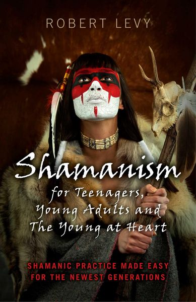 Produktbild: Shamanism for Teenagers, Young Adults and The Young At Heart