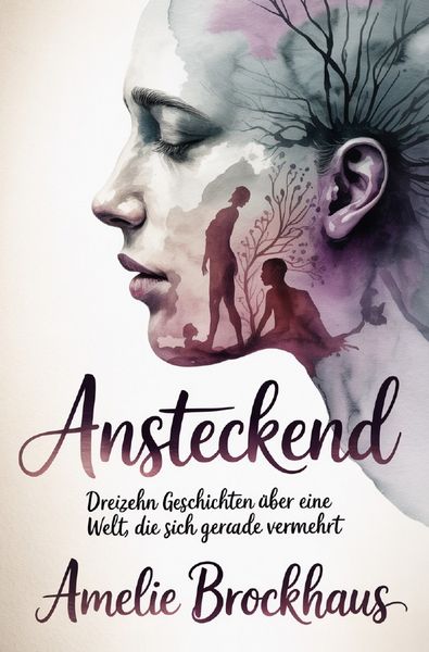 Ansteckend, Taschenbuch von Amelie Brockhaus, Epubli, 9783565316403
