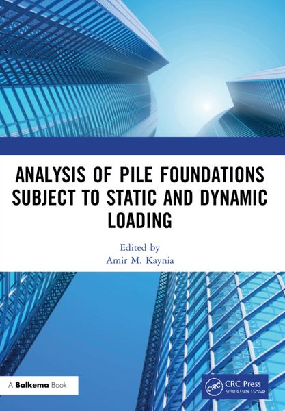 Produktbild: Analysis of Pile Foundations Subject to Static and Dynamic Loading