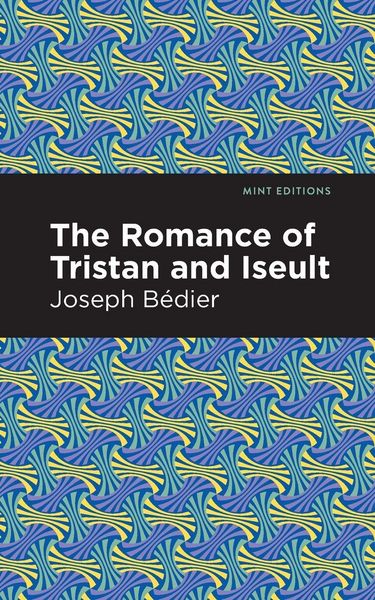 Produktbild: The Romance of Tristan and Iseult