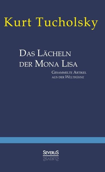 Produktbild: Das L&auml;cheln der Mona Lisa. Gesammelte Artikel aus der 'Weltb&uuml;hne'