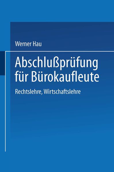 Abschlußprüfung für Bürokaufleute, Taschenbuch von Werner Hau, Betriebswirtschaftlicher Verlag Gabler, 9783409197069
