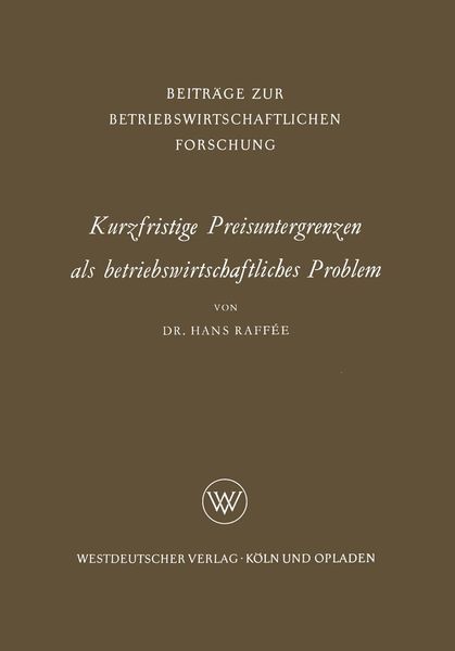 Produktbild: Kurzfristige Preisuntergrenzen als betriebswirtschaftliches Problem